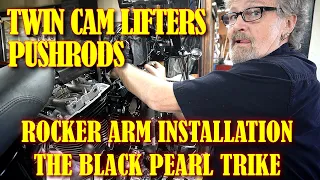 TWIN CAM LIFTERS , PUSHRODS AND ADJUSTMENTS, ROCKER ARM INSTALL, THE BLACK PEARL BUILD CONTINUES