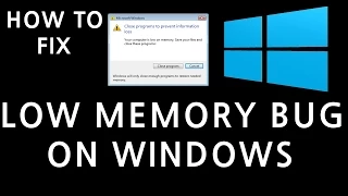 How to fix low memory bug with games in windows