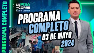 DPC con Nacho Lozano | Programa completo del 3 de mayo de 2024