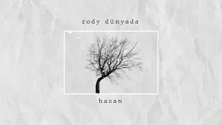 rody dünyada - Hazan (Official Lyrics Video)