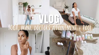 VLOG: Yoga, At Home Mani, Doctor's Appointment + Pool