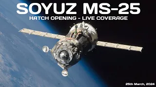 Soyuz MS-25 = Hatch Opening = Live Coverage