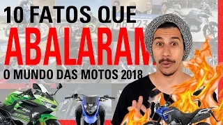 10 FATOS que ABALARAM 2018 no mundo das motos - Motorede