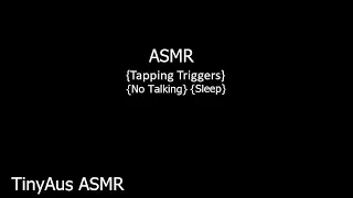 ASMR [Tapping Triggers] [No Talking] [Sleep]