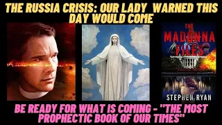 Catholic Prophecy and The Russia Crisis : Our Lady Warned this day would come: