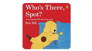 Who's There, Spot? by Eric Hill Read Aloud Storytime Teacher with Australian Accent