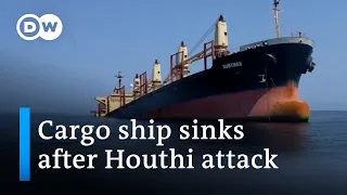 After Houthi attack: Cargo ship with 41,000 tons of fertilizer sinks | DW News