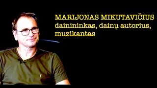 Ramanauskas 20230911 MARIJONAS MIKUTAVIČIUS 2 ištrauka