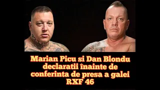 MARIAN PICIU SI DAN BLONDU DECLARATII INAINTE DE CONFERINTA DE PRESA A GALEI RXF 46