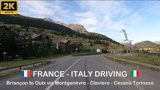 #17 Scenic 🇫🇷 France to 🇮🇹 Italy driving - part 2:  Briançon to Oulx via Montgenèvre and Claviere