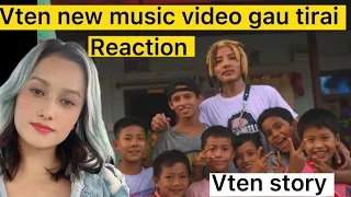 Vten new song gau tirai reaction video with nanu