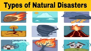 Types of Natural Disasters | Natural Disasters - Types & Definition