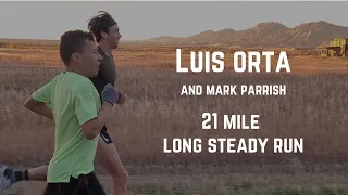Luis Orta - 21 Mile Long Steady Run