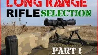 Long Range 101 Part 12 - Rifle Selection (1/2) - Rex Reviews