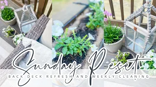 SUNDAY RESET // SPRING DECK DECORATE WITH ME // WEEKLY CLEANING // CHARLOTTE GROVE FARMHOUSE