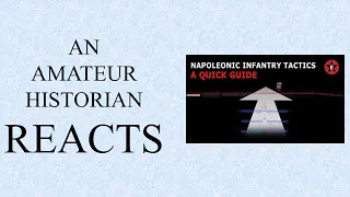 Amateur Historian Reacts (Ep 31) - Epic History TV - Napoleonic Infantry Tactics: A Quick Guide