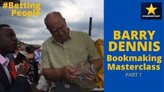 #BettingPeople MASTERCLASS: Barry Dennis (part 1 of 4)