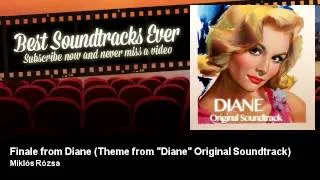 Miklós Rózsa - Finale from Diane - Theme from "Diane" Original Soundtrack