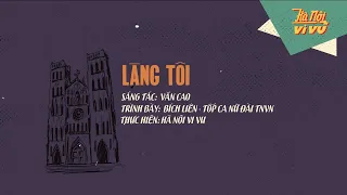 Làng Tôi (Thu thanh trước 1975) | Official Lyric Video by Hà Nội Vi Vu