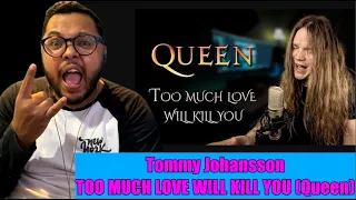 TOO MUCH LOVE WILL KILL YOU (Queen) - Tommy Johansson  Brasiliansk reaktion | SWEDISH REACTION