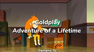 Adventure of a Lifetime • Coldplay • letra al español • Lyrics • AMV