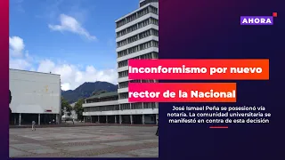 Controversia por posesión vía notaría del rector de la Universidad Nacional | 03/05/2024