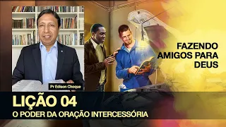 Lição 04 - O poder da oração intercessória - (3º trim.2020)