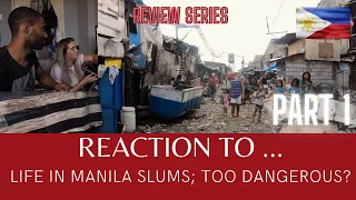 REACTION TO Life in Manila Slums! Don't Come here! TOO Dangerous? - PART ONE