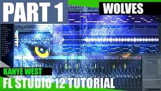 Kanye West Wolves /FL Studio 12 Tutorial (Vocals) PT1