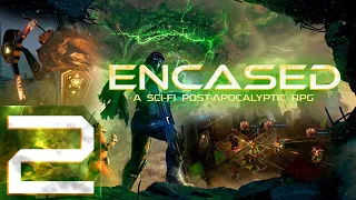 🔴Encased: A Sci-Fi Post-Apocalyptic RPG - Первый раз - Максимальная сложность - Прохождение #2 Заказ