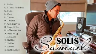 Best Songs of Samuel Solís - Samuel Solís Greatest Hits - Best Saxophone Most Popular 2021