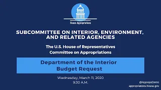 Department of the Interior Budget Request for FY2021 (EventID=110695)