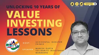 Reflections:10 years of Value Investing Manish Gupta, Founder & CIO, Solidarity Investment Managers