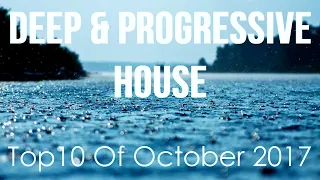 Deep & Progressive House Mix   Best Top 10 Of October 2017