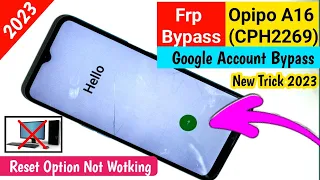 Oppo A16 (Cph2269)  Frp Bypass | Oppo A16 Frp Bypass Reset Option Not Working | Oppo Android 12 Frp