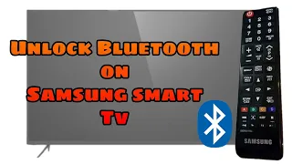 Unlock Bluetooth on Samsung smart TV