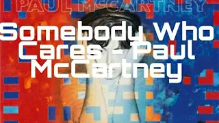 Somebody Who Cares - Paul McCartney  (Chords + Lyrics) (1982)