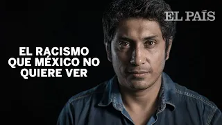 El racismo que México no quiere ver