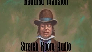 Haunted Mansion Stretch Room Audio