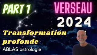 Le Verseau en 2024 - Première partie - Les transits lents - Régénération totale au programme !