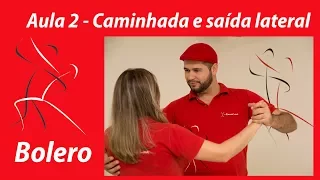 Aula 2 de Bolero - "Caminhada e Saída na Lateral"