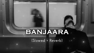 Banjaara - Ek Villain | (Slowed + Reverb) | Am.sarxesh