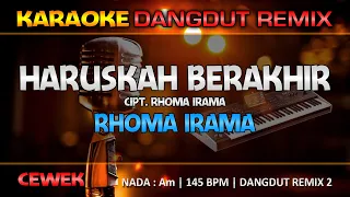 Haruskah Berakhir (Nada Cewek) - Rhoma Irama | RoNz Karaoke Dangdut Remix