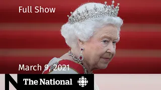 CBC News: The National | The palace responds to Meghan and Harry | March 9, 2021