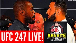 UFC 247 JON JONES VS DOMINICK REYES MMA WITH FRIENDS LIVE!