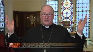 Lenten Journey with Cardinal Dolan - Monday, Second  Week of Lent
