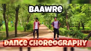 Baawre Dance Choreography | Luck By Chance | House Dance Video