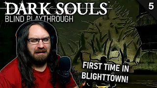 First time in Blighttown... I was not prepared! | Let's Play Dark Souls - Ep. 5 [Blind Playthrough]