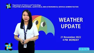 Public Weather Forecast issued at 4:00 PM | November 21, 2022