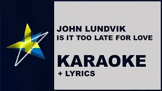 John Lundvik - Is it too late for love (Karaoke) Sweden - Eurovision 2019